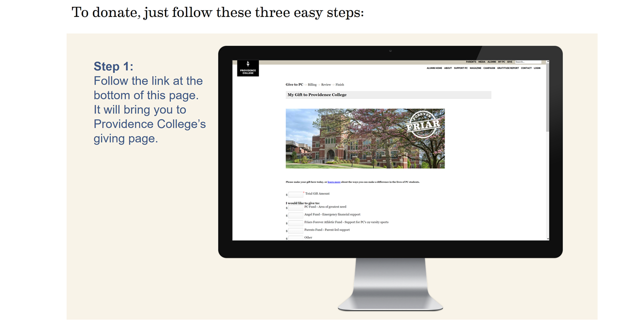 Follow the link at the bottom of this page. It will bring you to Providence College's giving page